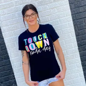 SS Touchdown Kinda Day Tee